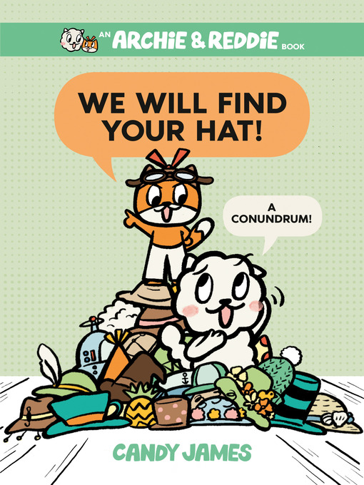 Title details for We Will Find Your Hat!: A Conundrum! by Candy James - Wait list